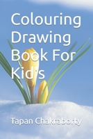 Colouring Drawing Book For Kid's B09T8FFZ3X Book Cover