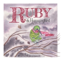 Ruby the Hummingbird 1525550373 Book Cover