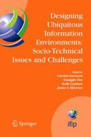 Designing Ubiquitous Information Environments: Socio-Technical Issues and Challenges: Ifip Tc8 Wg 8.2 International Working Conference, August 1-3, 2005, Cleveland, Ohio, U.S.A. 1441939008 Book Cover