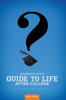 Gradspot.com's Guide to Life After College (2009/2010 Edition) 0984178031 Book Cover
