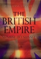 The British Empire: Sunrise to Sunset (Recovering the Past) 081536623X Book Cover