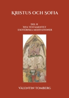 Kristus och Sofia: Del ll Nya Testamentet Esoteriska meditationer (Swedish Edition) 9180808913 Book Cover