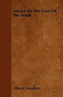Advice On the Care of the Teeth 1356886000 Book Cover