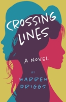 Crossing Lines: A Novel 099877958X Book Cover
