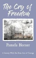 The Cry of Freedom: A Journey with Fen from Acts of Courage 1727466233 Book Cover