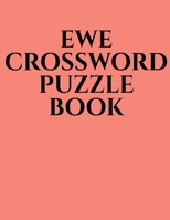 Ewe Crossword Puzzle Book B0BSF9HPG6 Book Cover