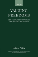 Valuing Freedoms: Sen's Capability Approach and Poverty Reduction (Queen Elizabeth House Series in Development Studies) 0199283311 Book Cover