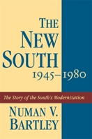 The New South 1945-1980 (History of the South , Vol 11) 0807121223 Book Cover