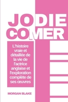 Jodie Comer: L'histoire vraie et détaillée de la vie de l'actrice anglaise et l'exploration complète de ses œuvres (French Edition) B0DQ5TV7CH Book Cover