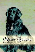 Mister Buddha 1410709213 Book Cover