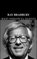 Ray Bradbury's Quotes: which are better known in youth to not to Regret in Old age B0BW267JB4 Book Cover