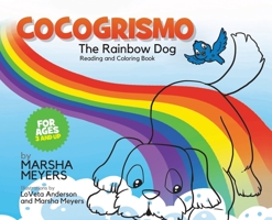 Cocogrismo: The Rainbow Dog Reading and Coloring Book 1649612893 Book Cover