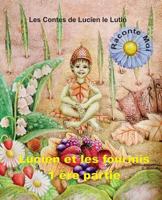 Les Contes de Lucien le Lutin: Lucien et les Fourmis 1er Partie - Raconte Moi 2940535515 Book Cover