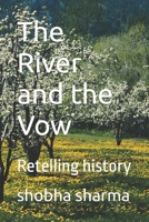 The River and the Vow: Retelling history B0H7C7KYPK Book Cover