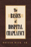 The Basics of Hospital Chaplaincy 1591609682 Book Cover