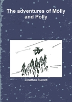 The adventures of Molly and Polly 0244754047 Book Cover