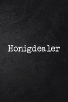 Honigdealer: Perfekt für Bienenzüchter | Tagebuch, Notizheft und Journal | Klimawander | Umweltschutz (German Edition) 1712224778 Book Cover