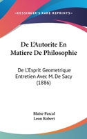 de L'Autorita(c) En Matia]re de Philosophie; de L'Esprit Ga(c)Oma(c)Trique; (A0/00d.1886) 2012646522 Book Cover