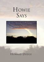 Howie Says 1456808508 Book Cover