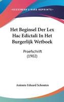 Het Beginsel Der Lex Hac Edictali In Het Burgerlijk Wetboek: Proefschrift (1902) 1161195718 Book Cover