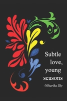 SUBTLE LOVE, YOUNG SEASONS B08MQS5H5X Book Cover