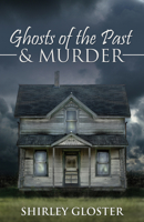 Ghosts Of The Past & Murder 1486614485 Book Cover