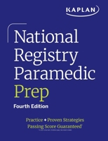 National Registry Paramedic Prep: Practice + Proven Strategies (Kaplan Test Prep) 150628468X Book Cover