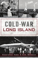 Cold War Long Island 1467148571 Book Cover