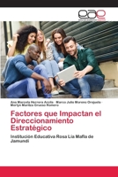 Factores que Impactan el Direccionamiento Estratégico: Institución Educativa Rosa Lía Mafla de Jamundí 6200410739 Book Cover