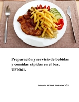 Preparación y servicio de comidas rápidas en el bar. UF0061. (Operaciones básicas de restaurante y bar) (Spanish Edition) 8417943293 Book Cover