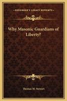 Why Masonic Guardians of Liberty? 0766198219 Book Cover