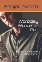 Wordplay Wonders- One: Engage Your Brain with Hours of Puzzling Fun B0C47RGC84 Book Cover