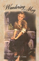Wandering May: Or, Come Unto Me (Children's Character Building Collection) 196029718X Book Cover
