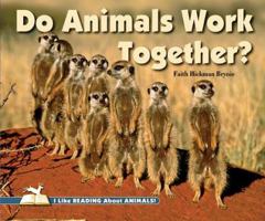 Do Animals Work Together? 0766033287 Book Cover