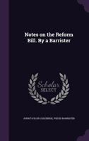 Notes On The Reform Bill 1104197553 Book Cover
