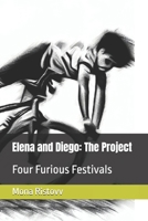 Elena and Diego: The Project: Four Furious Festivals (Elena and Diego: High School Detectives) B0F13W2QMM Book Cover