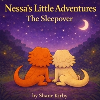 Nessa's Little Adventures: The Sleepover 1068258861 Book Cover