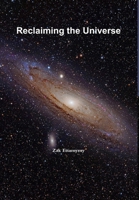 Reclaiming the Universe 1312952792 Book Cover