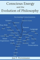 The Philosophy of Conscious Energy: Answers to the Ultimate Questions 1956715215 Book Cover
