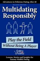 Multidating Responsibly: Play the Field Without Being a Player 193003993X Book Cover