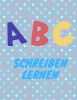 ABC Schreiben lernen: Alphabet schreiben lernen mit Druckschrift 1099447178 Book Cover