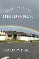 Giving Birth to Obedience B0FP6BRMLB Book Cover