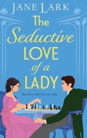The Seductive Love of a Lady 1837033722 Book Cover