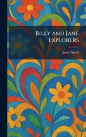 Billy and Jane Explorers 1025474554 Book Cover