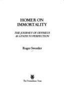 Homer on Immortality: The Journey of Odysseus as a Path to Perfection 1898910421 Book Cover