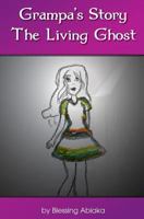 The Living Ghost 0615965725 Book Cover
