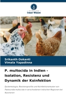 P. multocida in Indien - Isolation, Resistenz und Dynamik der Koinfektion (German Edition) 6209836518 Book Cover