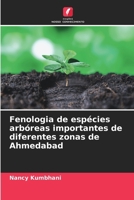 Fenologia de espécies arbóreas importantes de diferentes zonas de Ahmedabad (Portuguese Edition) 6207871294 Book Cover