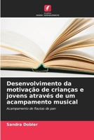 Desenvolvimento da motivação de crianças e jovens através de um acampamento musical (Portuguese Edition) 6209921442 Book Cover