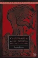Cannibalism in High Medieval English Literature 1403974438 Book Cover